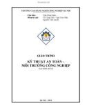 Giáo trình Kỹ thuật an toàn và Môi trường công nghiệp - CĐ Nghề Công Nghiệp Hà Nội