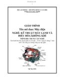 Giáo trình Máy điện - Nghề: Kỹ thuật máy lạnh và điều hòa không khí - Trình độ: Trung cấp nghề (Tổng cục Dạy nghề)