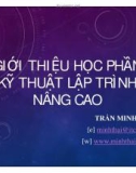 Bài giảng Kỹ thuật lập trình nâng cao: Giới thiệu học phần - Trần Minh Thái