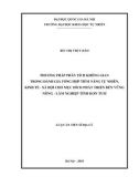 Luận án Tiến sĩ Địa lý: Phương pháp phân tích không gian trong đánh giá tổng hợp tiềm năng tự nhiên, kinh tế - xã hội cho mục đích phát triển bền vững nông - lâm nghiệp tỉnh Kon Tum