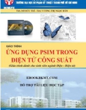 Giáo trình Ứng dụng PSIM trong điện tử công suất: Phần 1