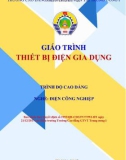 Giáo trình Thiết bị điện gia dụng (Nghề Điện Công nghiệp - Trình độ Cao đẳng): Phần 1 - CĐ GTVT Trung ương I