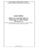 Giáo trình Linh kiện điện tử (Nghề: Điện tử công nghiệp - Sơ cấp) - Trường CĐ Nghề Kỹ thuật Công nghệ