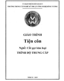 Giáo trình Tiện côn (Nghề: Cắt gọt kim loại - Trung cấp) - Trường TCN Kỹ thuật công nghệ Hùng Vương