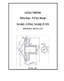 Giáo trình Vẽ kỹ thuật (Nghề Công nghệ ô tô - Trình độ Trung cấp): Phần 1 - CĐ GTVT Trung ương I