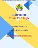 Giáo trình Cung cấp điện (Nghề Điện công nghiệp - Trình độ Trung cấp): Phần 1 - CĐ GTVT Trung ương I