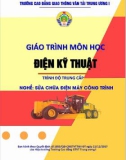 Giáo trình Điện kỹ thuật (Nghề Sửa chữa điện máy công trình – Trình độ trung cấp) – CĐ GTVT Trung ương I