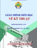 Giáo trình Vẽ kỹ thuật (Nghề Vận hành cần, cầu trục - Trình độ Trung cấp): Phần 1 - CĐ GTVT Trung ương I