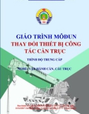 Giáo trình Thay đổi thiết bị công tắc cần trục (Nghề Vận hành cần, cầu trục - Trình độ Trung cấp) - CĐ GTVT Trung ương I