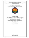 Giáo trình Hệ thống máy lạnh dân dụng và thương nghiệp (Nghề: Kỹ thuật máy lạnh và điều hòa không khí - Cao đẳng): Phần 1 - Trường CĐ nghề Việt Nam - Hàn Quốc thành phố Hà Nội