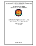 Giáo trình Vật liệu điện lạnh (Nghề: Kỹ thuật máy lạnh và điều hòa không khí - Cao đẳng) - Trường CĐ nghề Việt Nam - Hàn Quốc thành phố Hà Nội