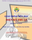 Giáo trình Điện kỹ thuật (Nghề Vận hành máy thi công mặt đường - Trình độ Cao đẳng): Phần 1 - CĐ GTVT Trung ương I