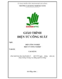 Giáo trình Điện tử công suất (Nghề: Điện công nghiệp và Điện tử công nghiệp - Cao đẳng): Phần 1 - Trường CĐ nghề Đà Nẵng