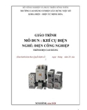 Giáo trình Khí cụ điện (Nghề: Điện công nghiệp - Cao đẳng): Phần 1 - Trường Cao đẳng Cơ điện Xây dựng Việt Xô