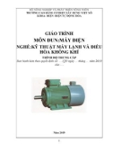 Giáo trình Máy điện (Nghề: Kỹ thuật máy lạnh và điều hòa không khí - Trung cấp): Phần 1 - Trường Cao đẳng Cơ điện Xây dựng Việt Xô