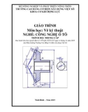 Giáo trình Vẽ kỹ thuật (Nghề: Công nghệ ô tô - Trung cấp): Phần 1 - Trường Cao đẳng Cơ điện Xây dựng Việt Xô