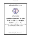 Giáo trình An toàn lao động trong xây dựng (Nghề: Kỹ thuật xây dựng - Trình độ CĐ/TC) - Trường Cao đẳng Nghề An Giang