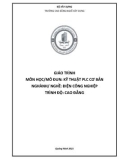 Giáo trình Kỹ thuật PLC cơ bản (Nghề: Điện công nghiệp - Cao đẳng) - Trường Cao đẳng nghề Xây dựng