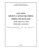 Giáo trình Lắp đặt hệ thống thông tin hàng hải (Nghề: Điện tàu thủy - Cao đẳng) - Trường CĐ Hàng hải I