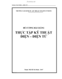 Đề cương bài giảng Thực tập Kỹ thuật điện – điện tử - Trường CĐ Kinh tế - Kỹ thuật Vinatex TP. HCM