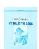 Giáo trình Kỹ thuật thi công - Nxb. Xây dựng