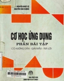 Giáo trình Cơ học ứng dụng - Phần bài tập (có hướng dẫn - Giải mẫu - Trả lời)