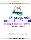 Bài giảng môn địa chất công trình_ Chương 2: Tính chất vật lý và thủy tính của đất đá