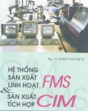 Sản xuất tích hợp FMS CIM và hệ thống sản xuất linh hoạt