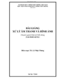 BÀI GIẢNG XỬ LÝ ÂM THANH VÀ HÌNH ẢNH