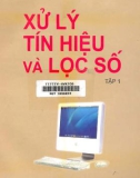 Kỹ thuật xử lý tín hiệu và lọc số: Tập 1