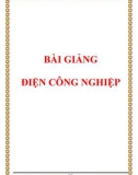 BÀI GIẢNG ĐIỆN CÔNG NGHIỆP