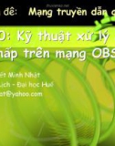 Chuyên đề Mạng truyền dẫn quang (TS. Võ Viết Minh Nhật) - Bài 10 Kỹ thuật xử lý tranh chấp trên mạng OBS