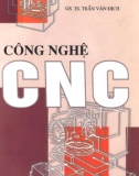 Giáo trình Công nghệ CNC - GS.TS. Trần Văn Địch