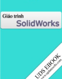 Bài giảng Thiết kế kỹ thuật - Solidwork - Nguyễn Hồng Thái