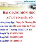 BÀI GIẢNG MÔN HỌC XỬ LÝ TÍN HIỆU SỐ