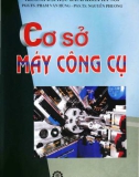 Giáo trình Cơ sở máy công cụ - PGS.TS. Phạm Văn Hùng, PGS.TS. Nguyễn Phương