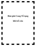 Hoá giải Cung Tố tụng khi trổ cửa