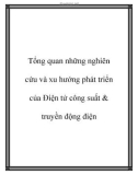 Tổng quan những nghiên cứu và phát triển của Điện tử công suất & truyền động điện