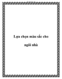 Lựa chọn màu sắc cho ngôi nhà