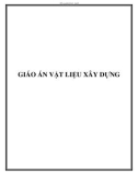 Giáo án Vật liệu xây dựng