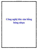 Công nghệ đúc sàn bằng bóng nhựa