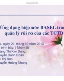 Ứng dụng hiệp ước BASEL trong quản lý rủi ro của các TCTD