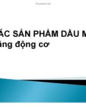 Các sản phẩm dầu mỏ - Xăng động cơ