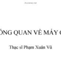 Bài giảng CAD CAM CNC (Ths.Phạm Xuân Vũ) - Chương 1 Tổng quan về máy CNC