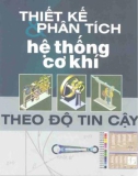 Thiết kế và phân tích hệ thống cơ khí theo độ tin cậy - TS. Nguyễn Hữu Lộc