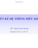 Bài giảng Thiết kế hệ thống điều khiển - Ths. Nguyễn Hữu Quang