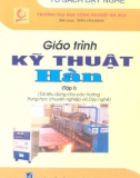 Giáo trình Kỹ thuật hàn (Tập 1) - Trần Văn Mạnh (Biên soạn)