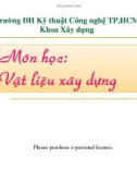 Bài giảng Vật liệu xây dựng: Chương 1 - ĐH Kỹ thuật công nghệ TP HCM