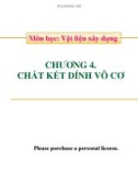 Bài giảng Vật liệu xây dựng: Chương 4 - ĐH Kỹ thuật công nghệ TP HCM