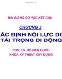 Bài giảng Cơ học kết cấu: Chương 3 - PGS.TS.Đỗ Kiến Quốc